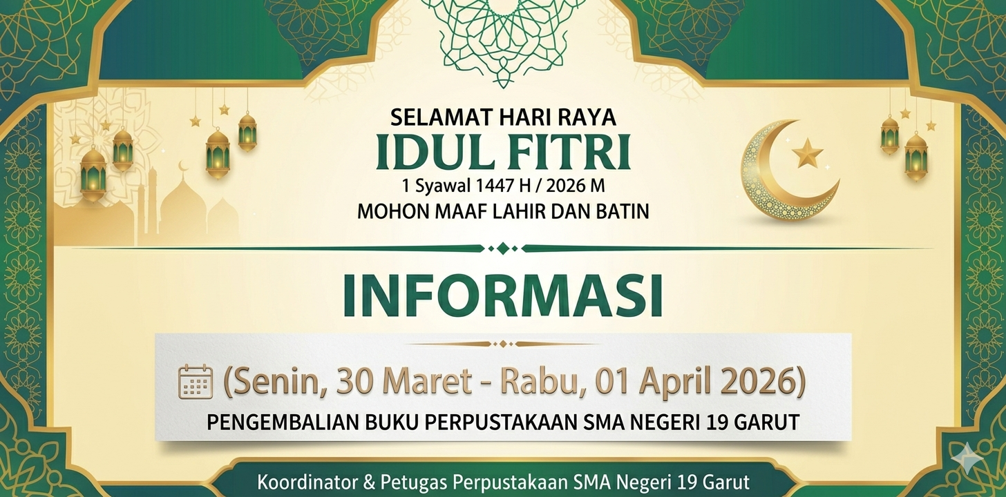 PENGUMUMAN DAN INFORMASI PENGEMBALIAN BUKU PERPUSTAKAAN SMA NEGERI 19 GARUT KELAS XII